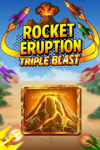 Rocket Eruption: Triple Blast